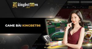 Game bài kingbet86 | Cổng game bài đổi thưởng kingbet86
